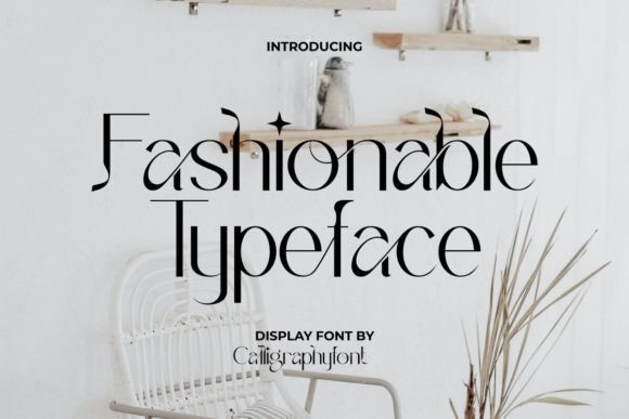 Fashionable Typeface: A Serif Font with Modern Flair